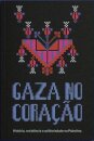Gaza No Coração: História, Resistência, Solidaried Palestina