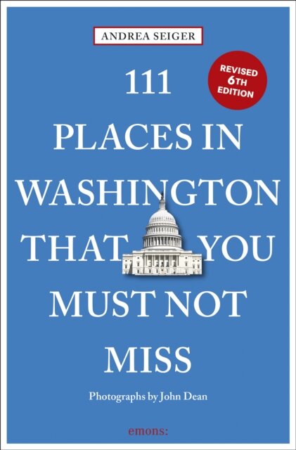 111 Places in Washington, DC That You Must Not Miss