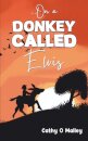 ...On a Donkey Called Elvis