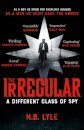 The Irregular: A Different Class of Spy