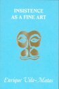 Insistence as a Fine Art