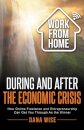 Work from Home During and After the Economic Crisis