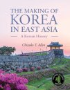The Making of Korea in East Asia