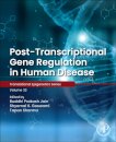 Post-transcriptional Gene Regulation in Human Disease