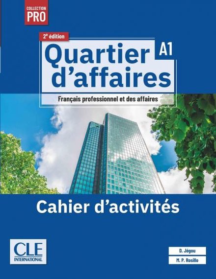 Quartier d'affaires - Niveau A1 - Cahier d'activités - 2ème édition