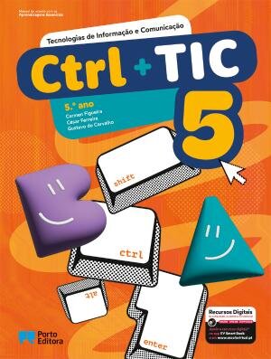 Ctrl + TIC - Tecnologias de Informação e Comunicação - 5.º ano Manual 2025