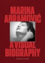 Marina Abramovic: A Visual Biography