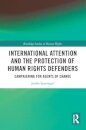 International Attention and the Protection of Human Rights Defenders