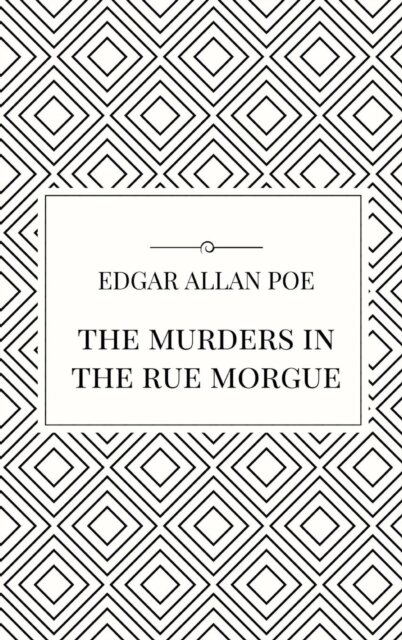 The Murders in the Rue Morgue