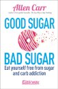 Good Sugar Bad Sugar