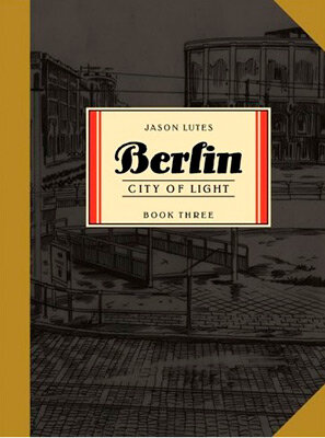 Berlin Book Three: City Of Light