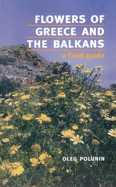 Flowers of Greece and the Balkans