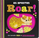 Os Opostos - Roar!