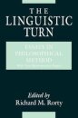 The Linguistic Turn – Essays in Philosophical Method