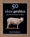 50 Ideias, Genética