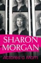 Actores a Mam - Hunangofiant Sharon Morgan
