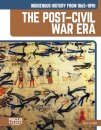 Indigenous History from 1865–1890: The Post–Civil War Era