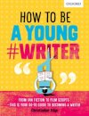 How To Be A Young #Writer