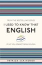 I Used to Know That: English
