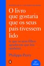 O livro que gostaria que os seus pais tivessem lido