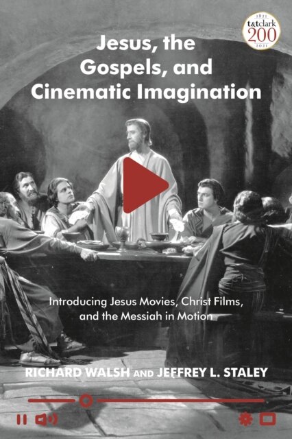 Jesus, the Gospels, and Cinematic Imagination