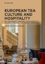 Tea Cultures of Europe: Heritage and Hospitality