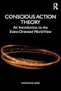 Conscious Action Theory