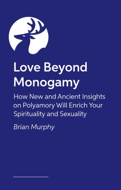 Love Beyond Monogamy