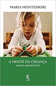 A Mente Da Criança: Mente Absorvente