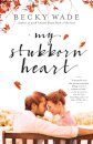 My Stubborn Heart
