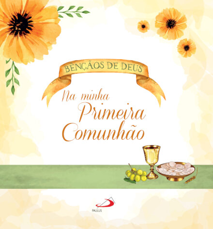 Bênçãos de Deus na Minha Primeira Comunhão