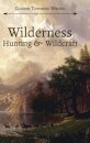 Wilderness Hunting and Wildcraft
