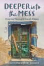 Deeper into the Mess