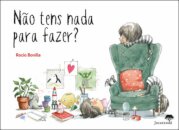 Não Tens Nada Para Fazer?