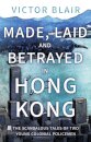 Made, Laid and Betrayed in Hong Kong