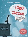 O Lobo Em Cuecas - Uma Viagem Emocionante:Livro De Histórias