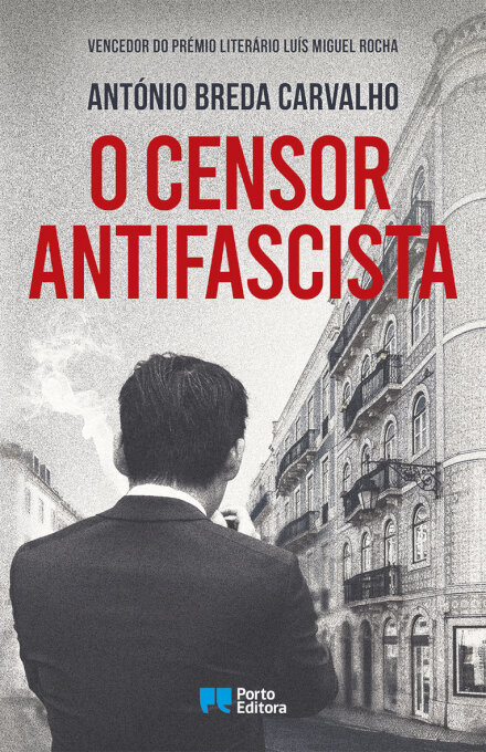 O censor antifascista - Vencedor do Prémio Literário Luís Miguel Rocha