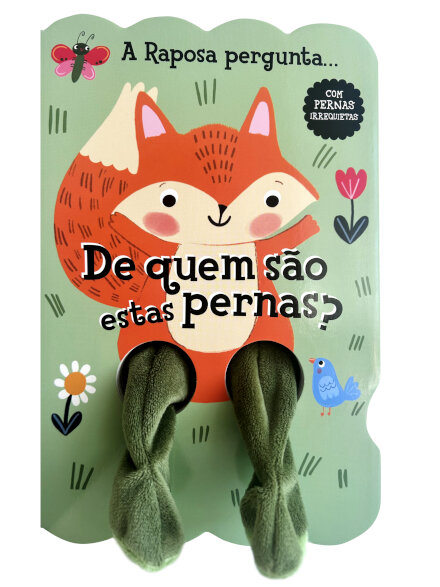 De Quem São Estas Pernas: A Raposa pergunta