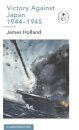 Victory Against Japan 1944-1945: A Ladybird Expert Book