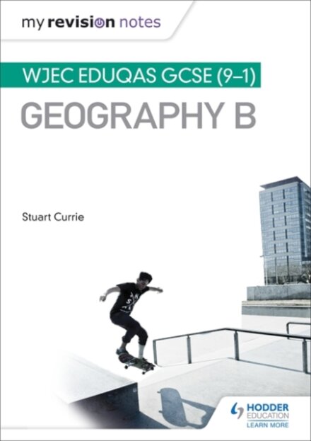 My Revision Notes: WJEC Eduqas GCSE (9-1) Geography B