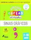 Aprendo com Cartas: Atividades - Sinais Gráficos 7-10 Anos