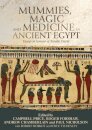 Mummies, Magic and Medicine in Ancient Egypt