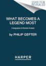 What Becomes a Legend Most