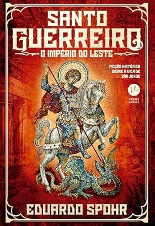 Santo Guerreiro v.3: o Império do Leste