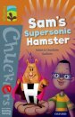 Oxford Reading Tree TreeTops Chucklers: Level 8: Sam's Supersonic Hamster