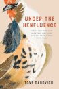 Under the Henfluence