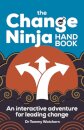 The Change Ninja Handbook