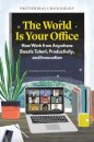 The World Is Your Office