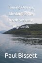 Touring Orkney, Shetland & the North Western Highlands