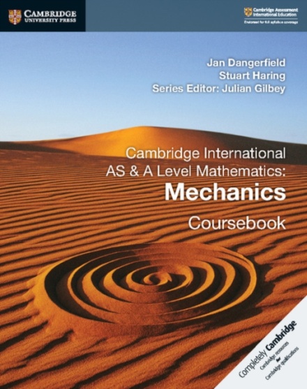 Cambridge International AS & A-Level Mathematics Mechanics 1 Coursebook